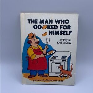 The Man Who Cooked for Himself Book Hardback Book by Phyllis Krasilovsky